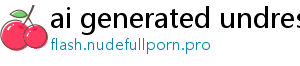 ai generated undress