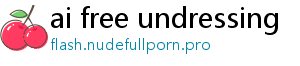 ai free undressing