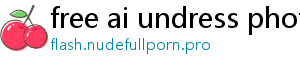 free ai undress photo