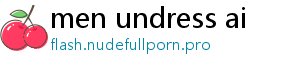 men undress ai