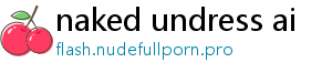 naked undress ai