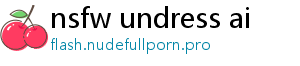 nsfw undress ai